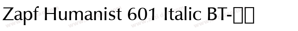 Zapf Humanist 601 Italic BT字体转换